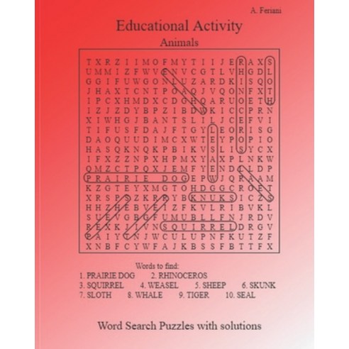 A. Feriani / Educational Activity / Animals / Word Search Puzzles with solutions: 50 grids - 100 pages Paperback, Independently Published