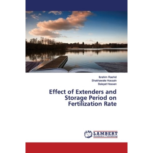 Effect of Extenders and Storage Period on Fertilization Rate Paperback, LAP Lambert Academic Publis..., English, 9786137329337