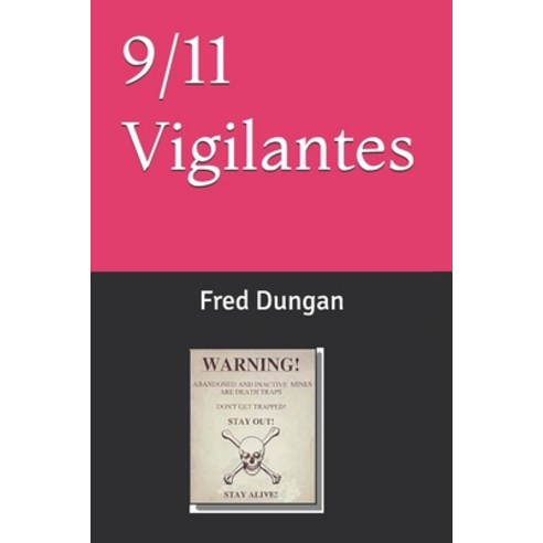 (영문도서) 9/11 Vigilantes Paperback, Independently Published, English, 9798516439902