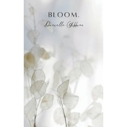 (영문도서) Bloom. Paperback, Bookleaf Publishing, English, 9789357444408