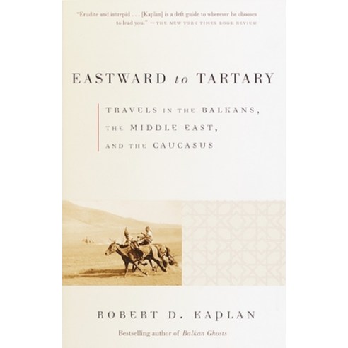 (영문도서) Eastward to Tartary: Travels in the Balkans the Middle East and the Caucasus Paperback, Vintage, English, 9780375705762