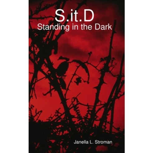 (영문도서) S.it.D: Standing in the Dark Hardcover, Lulu.com, English, 9781794703476