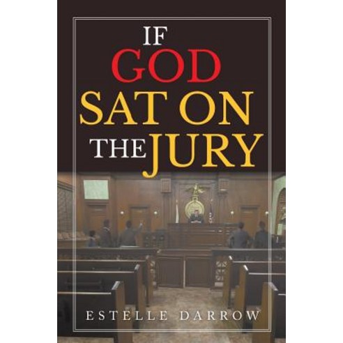 (영문도서) If God Sat on the Jury Paperback, Page Publishing, Inc., English, 9781642988697