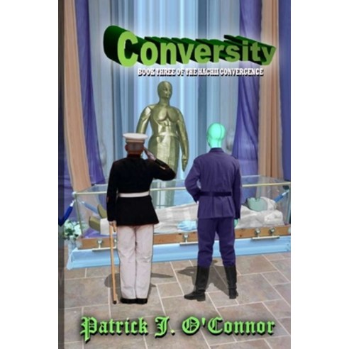 Conversity: Book Three of the HaChii Convergence Paperback, 978-1-7328122-3-9