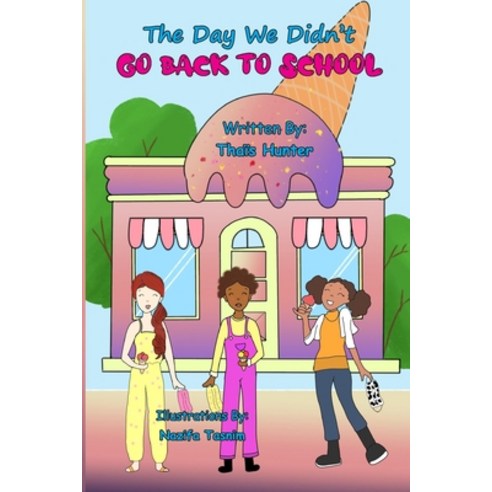 The Day We Didn''t Go Back to School Paperback, Moodoo Productions, English, 9781513683287