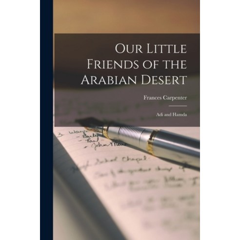 (영문도서) Our Little Friends of the Arabian Desert: Adi and Hamda Paperback, Hassell Street Press, English, 9781014824387