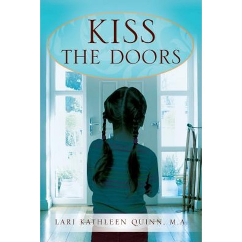(영문도서) Kiss the Doors Paperback, Outskirts Press, English, 9781977201416