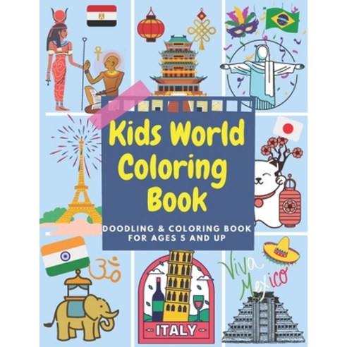 Kids World Coloring Book: Doodling Coloring Book for Ages 5 and Up Paperback, Independently Published, English, 9798592576010