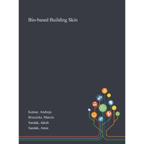 Bio-based Building Skin Hardcover, Saint Philip Street Press, English, 9781013270635