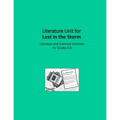(영문도서) Literature Unit for Lost in the Storm: A Complete Literature and Grammar Unit for Grades 4-8 Paperback, Createspace Independent Pub..., English, 9781519137074