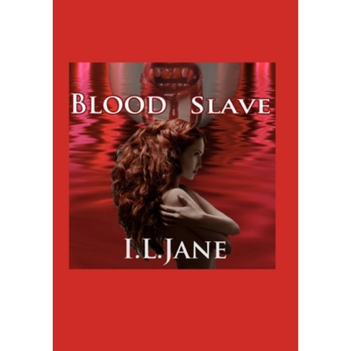 Blood Slave Paperback, Independently Published