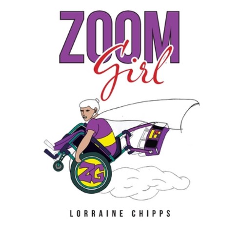 (영문도서) Zoom Girl Paperback, Xlibris UK, English, 9781669890492