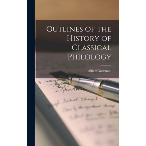 (영문도서) Outlines of the History of Classical Philology Hardcover, Legare Street Press, English, 9781018345949