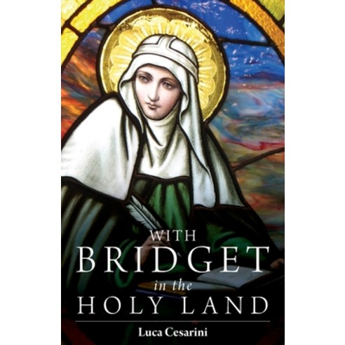 (영문도서) With Bridget in the Holy Land Paperback, Sacristy Press, English, 9781789593075