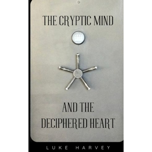 (영문도서) The Cryptic Mind and the Deciphered Heart Paperback, Libresco Feeds Private Limited, English, 9789357442176