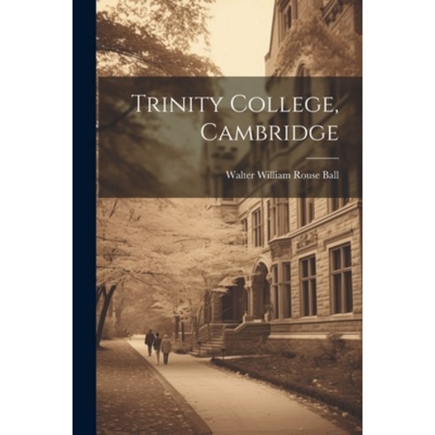 (영문도서) Trinity College Cambridge Paperback, Legare Street Press, English, 9781021785565