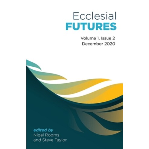 Ecclesial Futures: Volume 1 Issue 2 Paperback, Pickwick Publications, English, 9781725294301