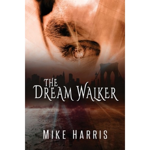 (영문도서) The Dream Walker Paperback, Shawline Publishing Group, English, 9781922444851