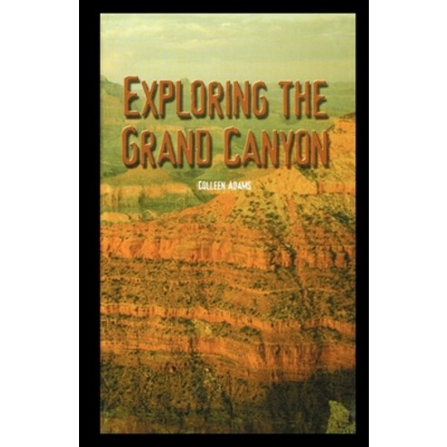 (영문도서) Exploring the Grand Canyon Paperback, Rosen Publishing Group, English, 9781435889729
