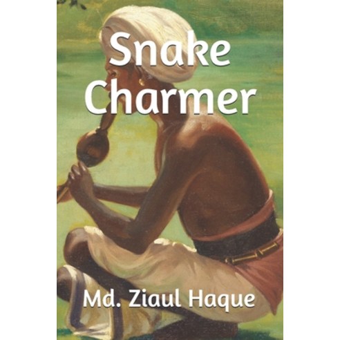 (영문도서) Snake Charmer Paperback, Independently Published, English, 9798327559561