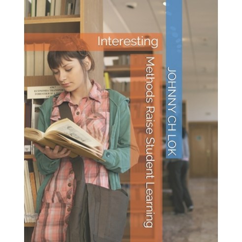 (영문도서) Methods Raise Student Learning Interesting Paperback, Independently Published, English, 9798511654324