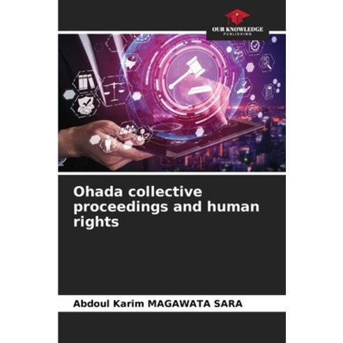 (영문도서) Ohada collective proceedings and human rights Paperback, Our Knowledge Publishing, English, 9786207147908