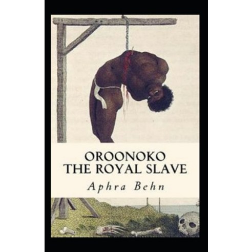 (영문도서) Oroonoko: or the Royal Slave (Illustrated edition) Paperback, Independently Published, English, 9798514417896
