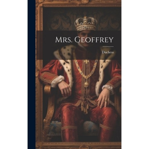(영문도서) Mrs. Geoffrey Hardcover, Legare Street Press, English, 9781020297731