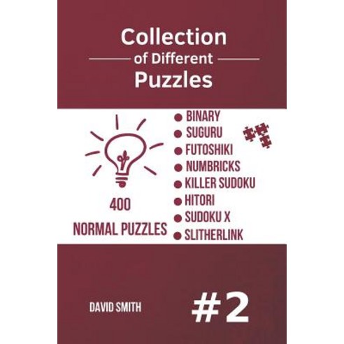 (영문도서) Collection of Different Puzzles - 400 Normal Puzzles; Binary Suguru Futoshiki Numbricks K... Paperback, Independently Published, English, 9781731558626