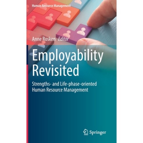 (영문도서) Employability Revisited: Strengths- And Life-Phase-Oriented Human Resource Management Hardcover, Springer, English, 9783031061585