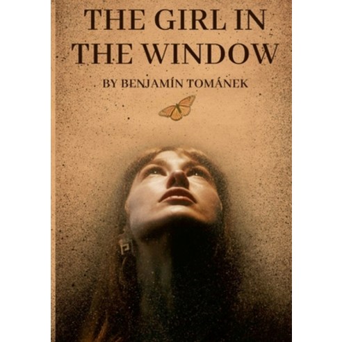 (영문도서) The Girl in the Window Paperback, Lulu.com, English, 9781447828167