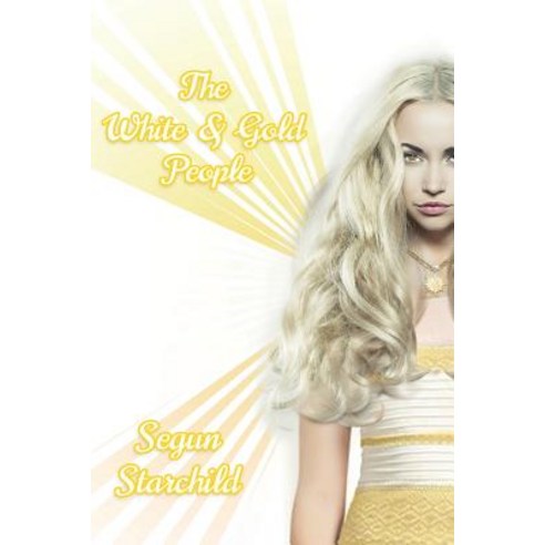 (영문도서) The White & Gold People Paperback, Akasha Publishing Ltd, English, 9781910246184