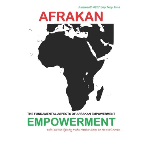 (영문도서) Afrakan Empowerment: The Fundamental Aspects Of Afrakan Empowerment Paperback, Independently Published, English, 9798544172420