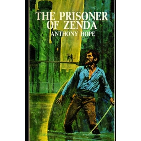 The Prisoner of Zenda Illustrated Paperback, Independently Published