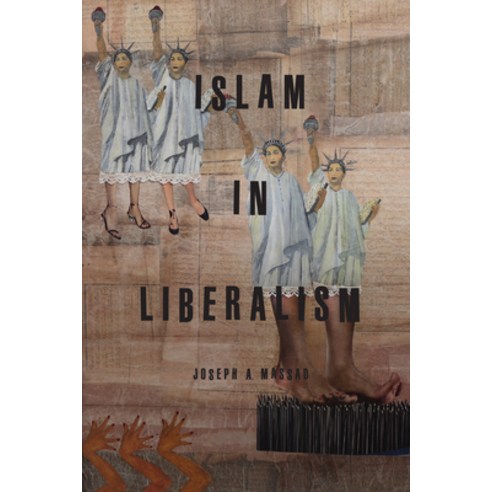 (영문도서) Islam in Liberalism Paperback, University of Chicago Press, English, 9780226379548