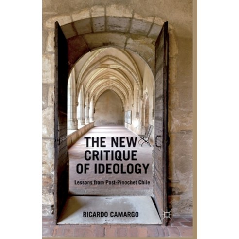 (영문도서) The New Critique of Ideology: Lessons from Post-Pinochet Chile Paperback, Palgrave MacMillan, English, 9781349460663