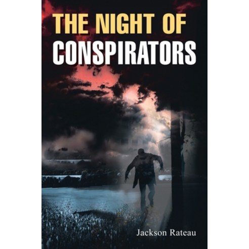 (영문도서) The Night of Conspirators Paperback, Xlibris Us, English, 9798369415924