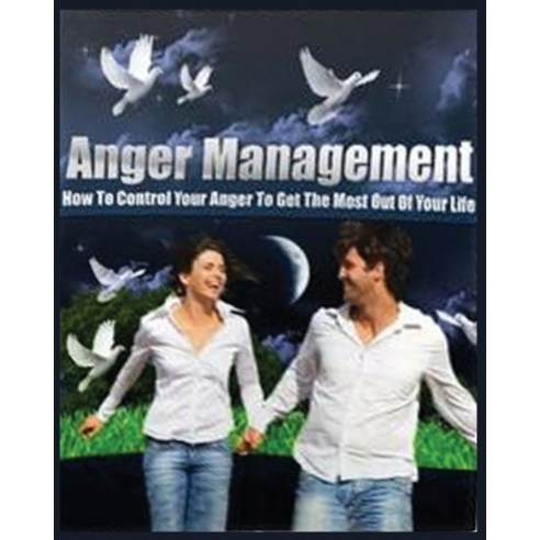 (영문도서) Anger Management: How To Control Your Anger Master Your Emotions And Become A Calmer Person Paperback, Anthony Poole, English, 9781088187210