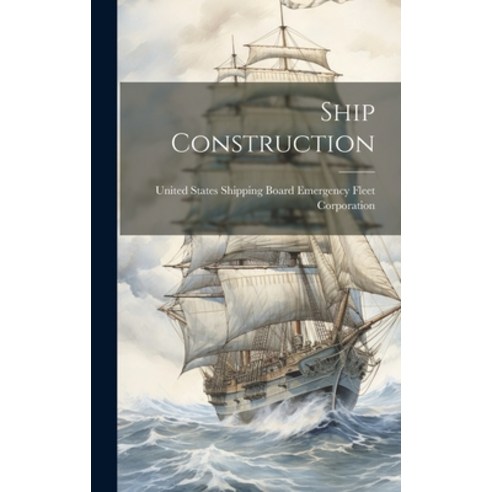 (영문도서) Ship Construction Hardcover, Legare Street Press, English, 9781020458286