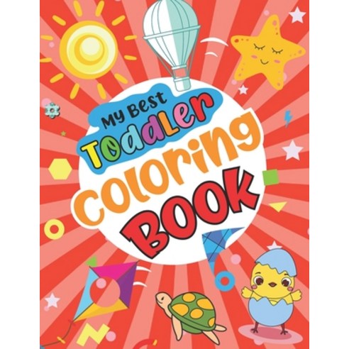 My Best Toddler Coloring Book: Fun BIG & JUMBO Colouring Book Easy LARGE GIANT Simple Picture Colo... Paperback, Independently Published, English, 9798699368402