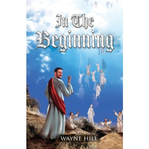 (영문도서) In The Beginning Paperback, Wayne Hill, English, 9781956742008