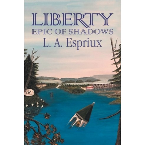 (영문도서) Liberty Epic of Shadows Paperback, Xlibris Us, English, 9781796065848