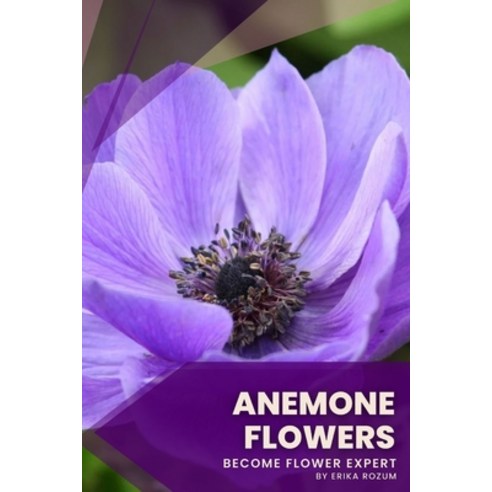 (영문도서) Anemone Flowers: Become flower expert Paperback, Independently Published, English, 9798391419822