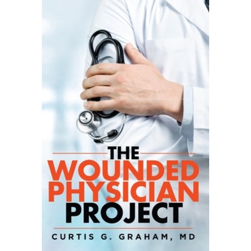 (영문도서) The Wounded Physician Project Paperback, Agar Publishing, English, 9781956096101