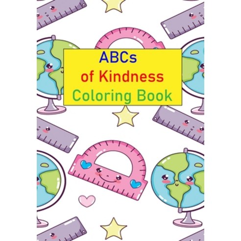 ABCs of Kindness Coloring Book Paperback, Independently Published, English, 9798697051078