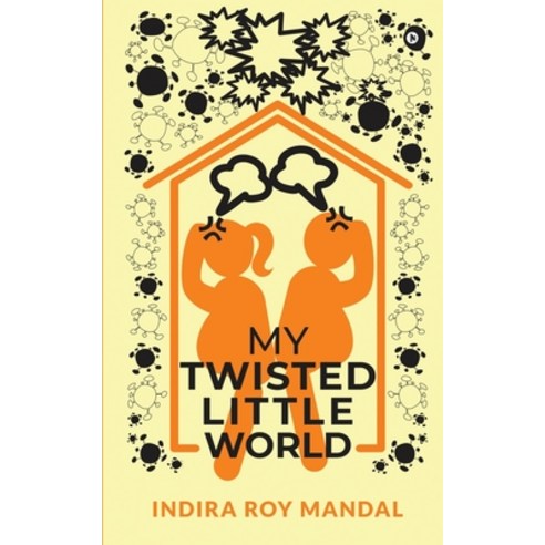(영문도서) My Twisted Little World Paperback, Notion Press, English, 9781639045556