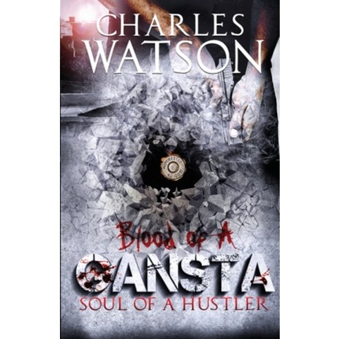 (영문도서) Blood of A Gangsta: Soul of A Hustler Paperback, Mmb Publishing, English, 9781087862859