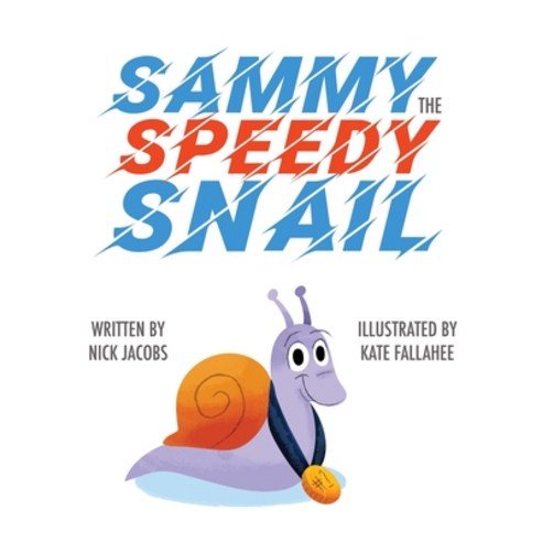 Sammy the Speedy Snail Paperback, Blue Falcon Publishing