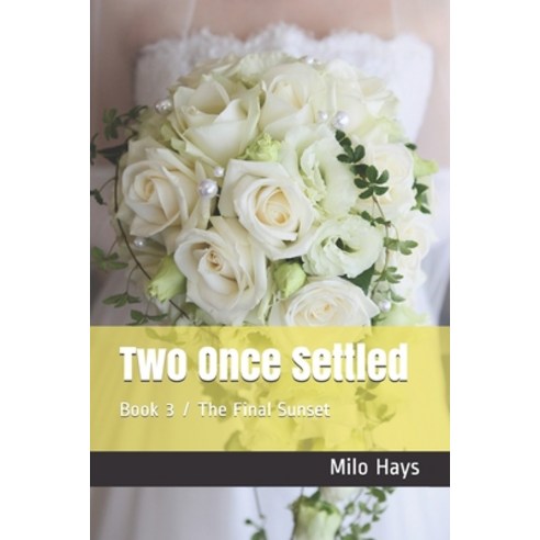 Two Once Settled: Book 3 / The Final Sunset Paperback, Jeffrey Curry