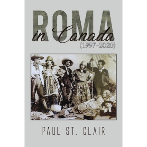 (영문도서) Roma in Canada (1997-2020) Paperback, Austin Macauley, English, 9781638294344